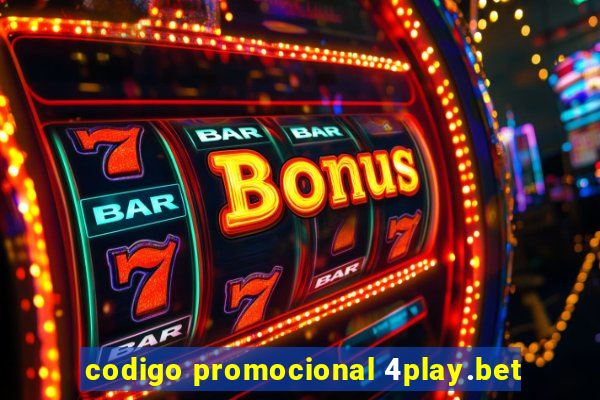 codigo promocional 4play.bet